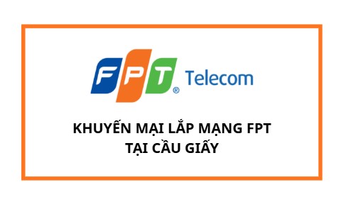 khuyến mại lắp mạng fpt cầu giấy